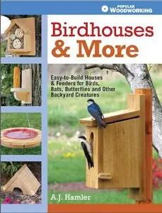 Birdhouses and More (Popular Woodworking)