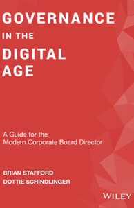 Governance in the Digital Age : A Guide for the Modern Corporate Board Director