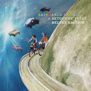 Barenaked Ladies - Detour de Force (Deluxe Edition) (2022) [Official Digital Download]