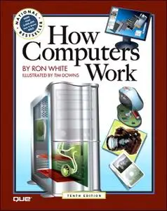 How Computers Work: The Evolution of Technology