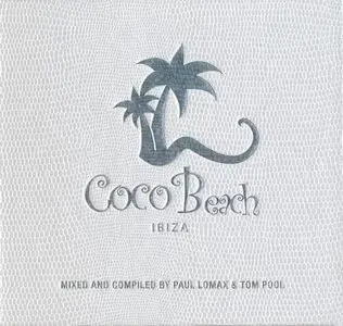 VA - Coco Beach Ibiza (Mixed And Compiled By Paul Lomax & Tom Pool) Vol.2 [2013]