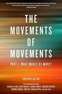 The Movements of Movements: Part 1: What Makes Us Move?