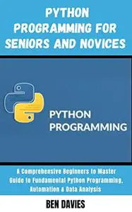 Python Programming for Seniors and Novices