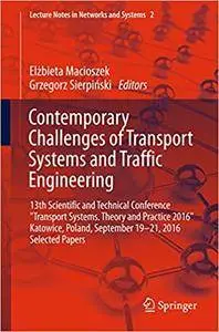 Contemporary Challenges of Transport Systems and Traffic Engineering (Repost)