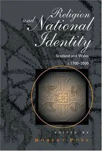 Religion and National Identity: Scotland and Wales c.1700-2000