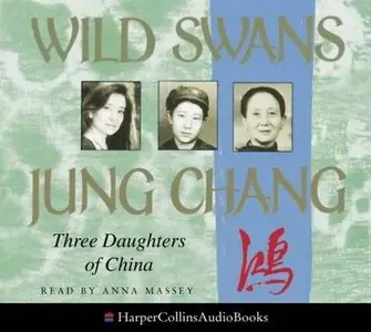 Wild Swans: Three Daughters of China (Audiobook) (Repost)