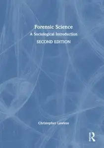 Forensic Science: A Sociological Introduction