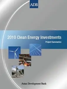 2010 Clean Energy Investments: Project Summaries 