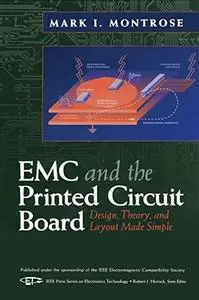 EMC and the printed circuit board: design, theory, and layout made simple (Repost)