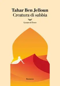 Tahar Ben Jelloun - Creatura di sabbia