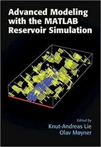 Advanced Modelling with the MATLAB Reservoir Simulation Toolbox