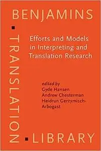 Efforts and Models in Interpreting and Translation Research: A tribute to Daniel Gile