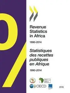 Revenue Statistics in Africa: Edition 2016