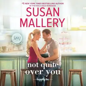 «Not Quite Over You» by Susan Mallery