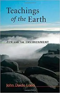 Teachings of the Earth: Zen and the Environment