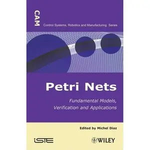Petri Nets: Fundamental Models, Verification and Applications (repost)