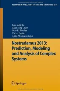 Nostradamus 2013: Prediction, Modeling and Analysis of Complex Systems [Repost]