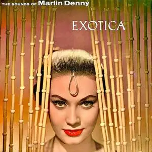 Martin Denny - Exotica! (1957/2021) [Official Digital Download 24/96]