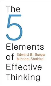The 5 Elements of Effective Thinking Ed 7