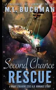 «Second Chance Rescue» by M.L. Buchman