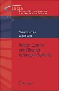 Robust Control and Filtering of Singular Systems