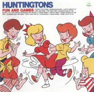 Huntingtons - Fun And Games (1997) Restored [Rip by Toxxy}