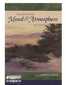 Carolyn Lewis - Creating Mood and Atmosphere in Oils [repost]