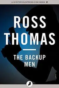 «The Backup Men» by Ross Thomas
