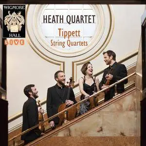 Heath Quartet - Tippett: String Quartets (2015)