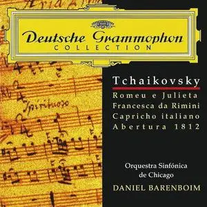 Daniel Barenboim, Chicago Symphony Orchestra - Tchaikovsky: Romeo & Juliet; Francesca da Rimini; Capriccio Italien; 1812 (1999)