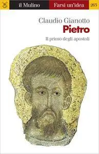 Claudio Gianotto - Pietro. Il primo degli apostoli