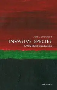 Invasive Species: A Very Short Introduction (Very Short Introductions)