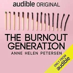 The Burnout Generation [Audiobook]