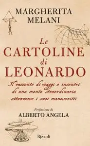 Margherita Melani - Le cartoline di Leonardo