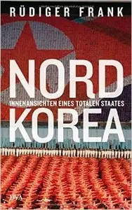 Nordkorea: Innenansichten eines totalen Staates (repost)