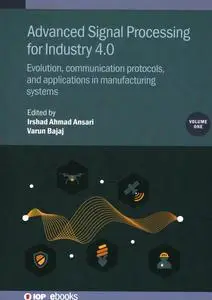 Advanced Signal Processing for Industry 4.0: Evolution, Communication Protocols