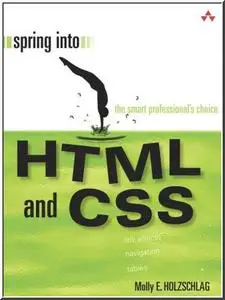 Spring Into HTML and CSS (Spring Into... Series) by  Molly E. Holzschlag 