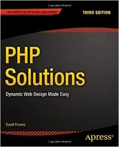PHP Solutions: Dynamic Web Design Made Easy, 3rd edition