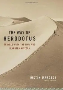 The way of Herodotus : travels with the man who invented history