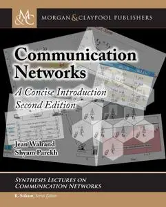 Communication Networks: A Concise Introduction (Synthesis Lectures on Communication Networks), 2nd Edition