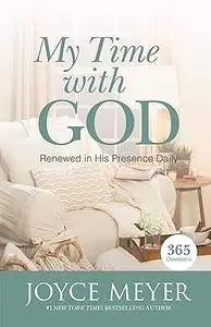 My Time with God: Renewed in His Presence Daily