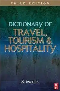 S. Medlik - Dictionary of Travel, Tourism and Hospitality [Repost]