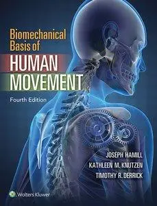 Biomechanical Basis of Human Movement (repost)