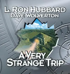 «A Very Strange Trip» by L. Ron Hubbard,Dave Wolverton