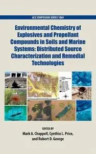 Environmental Chemistry of Explosives and Propellant Compounds in Soils and Marine Systems: Distributed Source Characterization