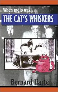 When Radio Was the Cat's Whiskers