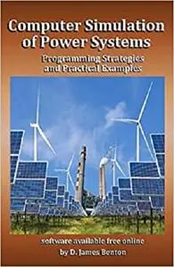 Computer Simulation of Power Systems: Programming Strategies and Practical Examples