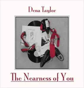 Dena Taylor - The Nearness Of You (2014)