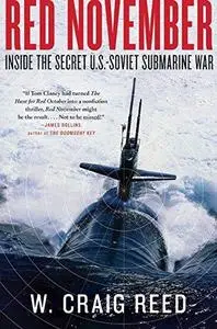 Red November: Inside the Secret U.S.-Soviet Submarine War (Repost)