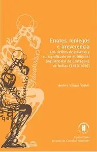 «Errores, reniegos e irreverencia» by Andrés Vargas Valdés